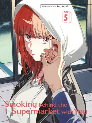 cover image of Smoking Behind the Supermarket with You, Volume 5